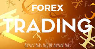 Forex Trading: Definition, Advantages And Disadvantages